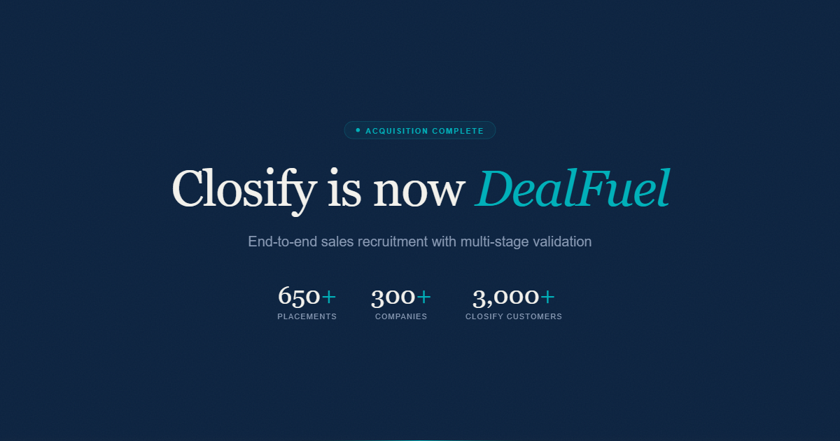 Closify is now DealFuel - Sales Recruitment, Redefined